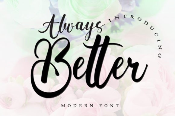 Always Better: A Handwritten Font for Modern Editorial Design